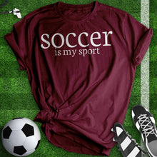 Load image into Gallery viewer, Soccer Is My Sport Tee
