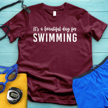 Load image into Gallery viewer, Beautiful Day For Swimming 1 Tee
