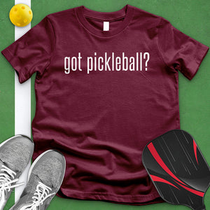 Got Pickle Ball Tee