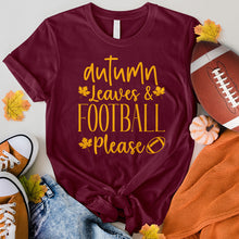 Load image into Gallery viewer, Autumn Leaves Football Please Tee
