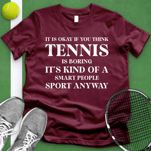 Tennis Is Boring Tee