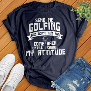 Send Me Golfing Tee