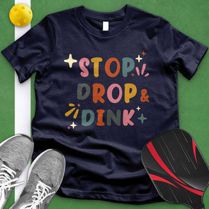 Stop Drop Dink Tee