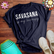 Load image into Gallery viewer, Savasana Is My Therapy Tee
