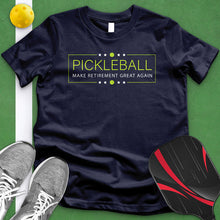 Load image into Gallery viewer, Pickleball Make Retirement Great Again Tee
