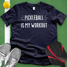 Load image into Gallery viewer, Pickleball Is My Workout Tee
