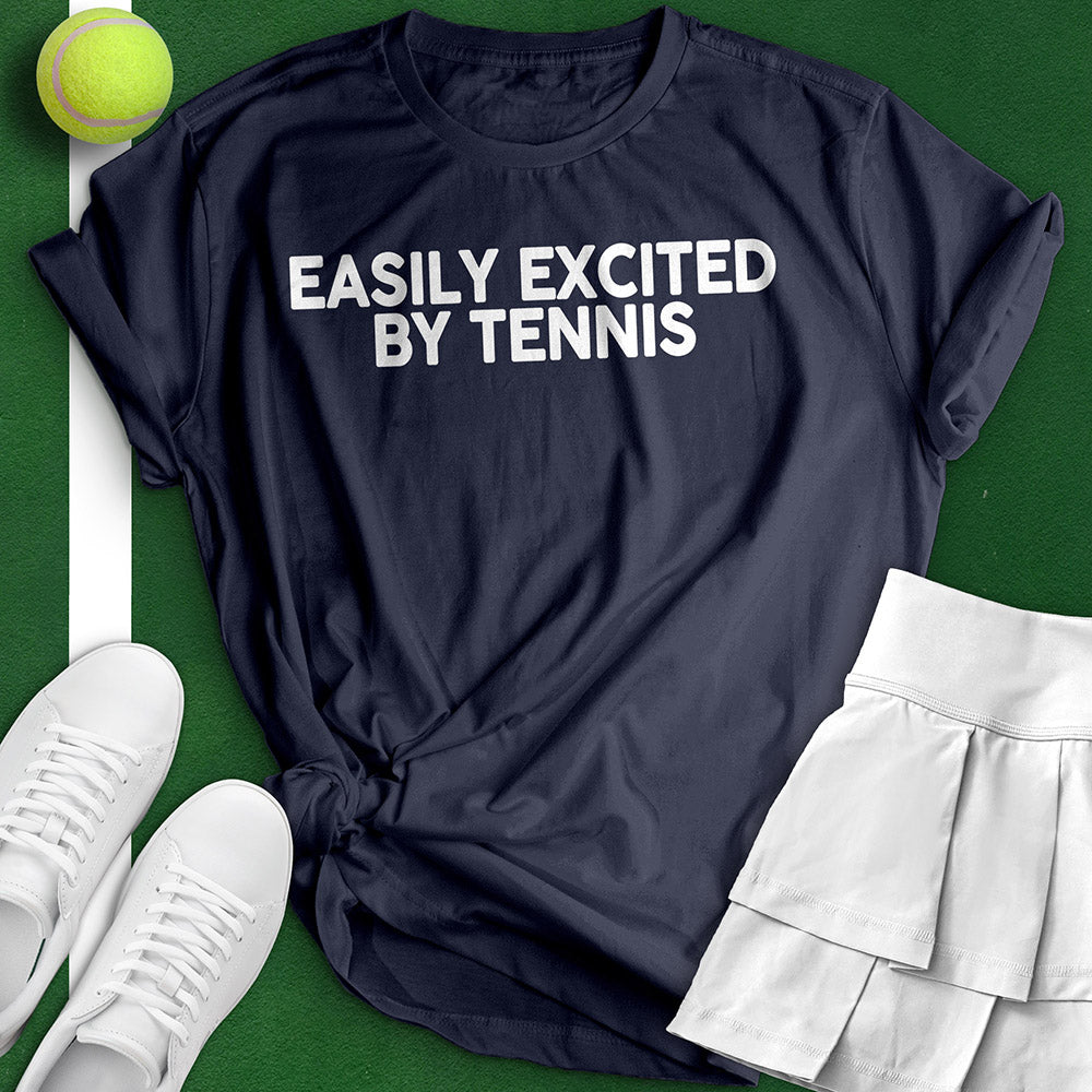 Easily Excited By Tennis Tee