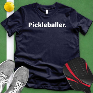 Pickleballer Tee