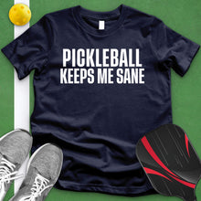 Load image into Gallery viewer, Pickleball Keeps Me Sane Tee
