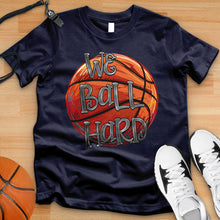 Load image into Gallery viewer, We Ball Hard Tee
