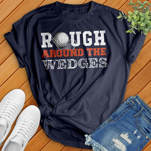 Rough Around The Wedges Tee