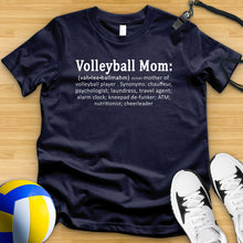 Load image into Gallery viewer, Volleyball Mom Definition Tee
