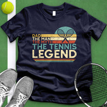 Load image into Gallery viewer, Dad The Tennis Legend Tee
