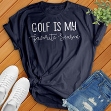 Load image into Gallery viewer, Cursive Golf Is My Favorite Season Tee
