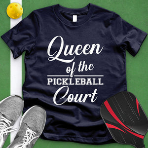 Queen Of The Pickleball Court Tee