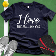 Load image into Gallery viewer, I Love Pickleball And Dogs Tee
