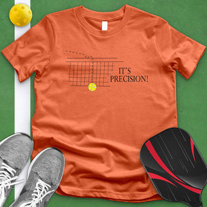 It's Precision Tee