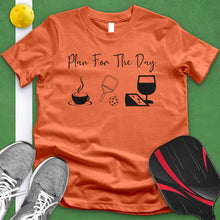 Load image into Gallery viewer, Plan For The Day Pickle Ball Tee
