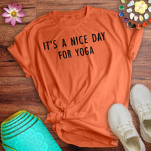 Load image into Gallery viewer, Nice Day For Yoga Tee
