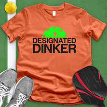 Load image into Gallery viewer, Designated Dinker Tee
