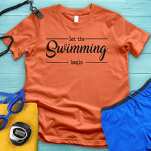 Load image into Gallery viewer, Let The Swimming Begin Tee
