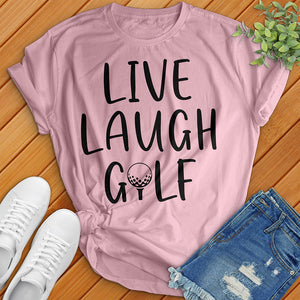 Live Laugh Golf Tee