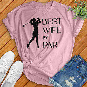 Best Wife By Par Tee