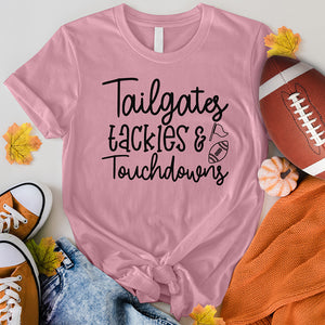 Tailgates Tackles And Touchdowns Tee