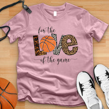 Load image into Gallery viewer, For The Love Of The Game Basketball Tee
