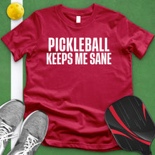 Load image into Gallery viewer, Pickleball Keeps Me Sane Tee
