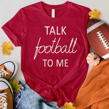 Load image into Gallery viewer, Talk Football To Me Tee
