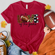 Load image into Gallery viewer, For The Love Of The Game Football Tee
