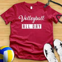 Load image into Gallery viewer, Volleyball All Day Tee
