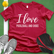 Load image into Gallery viewer, I Love Pickleball And Dogs Tee
