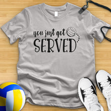 Load image into Gallery viewer, You Just Got Served Volleyball Tee
