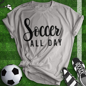 Soccer All Day Tee