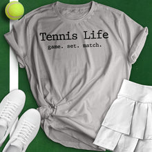 Load image into Gallery viewer, Tennis Life Tee
