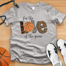 Load image into Gallery viewer, For The Love Of The Game Basketball Tee
