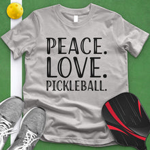 Load image into Gallery viewer, Peace Love Pickleball Tee
