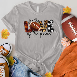 For The Love Of The Game Football Tee