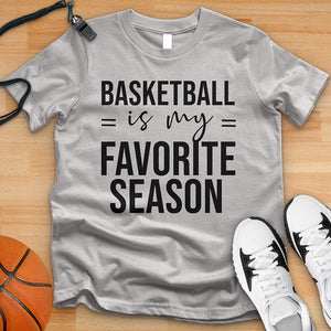 Basketball Is My Favorite Season Tee