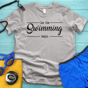 Let The Swimming Begin Tee