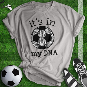 It's In My DNA Tee