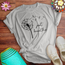 Load image into Gallery viewer, Just Breathe Tee
