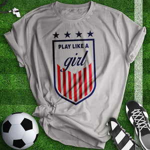 Play Like A Girl Soccer Tee