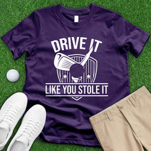 Load image into Gallery viewer, Drive It Like You Stole It Tee
