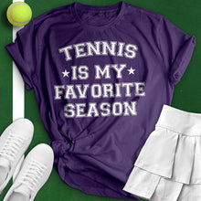 Load image into Gallery viewer, Tennis Is My Favorite Season Tee
