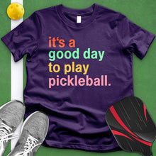 Load image into Gallery viewer, Good Day To Play Pickleball Tee
