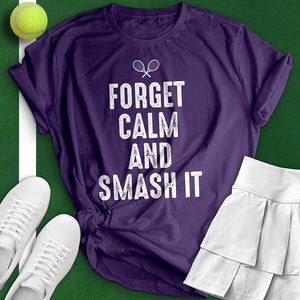 Forget Calm Tee