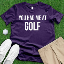 Load image into Gallery viewer, You Had Me At Golf Tee
